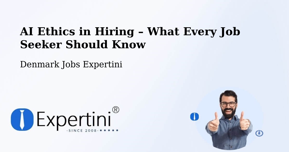 AI Ethics in Recruitment & Hiring – Tønder - Tønder, Denmark Jobs Expertini